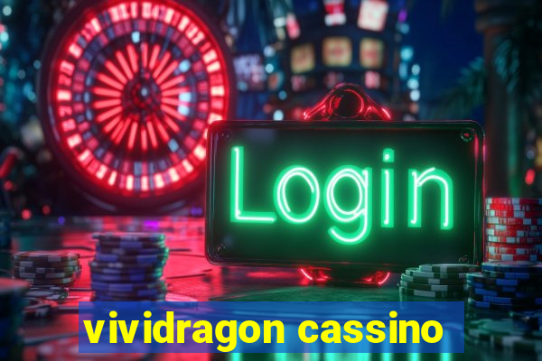 vividragon cassino